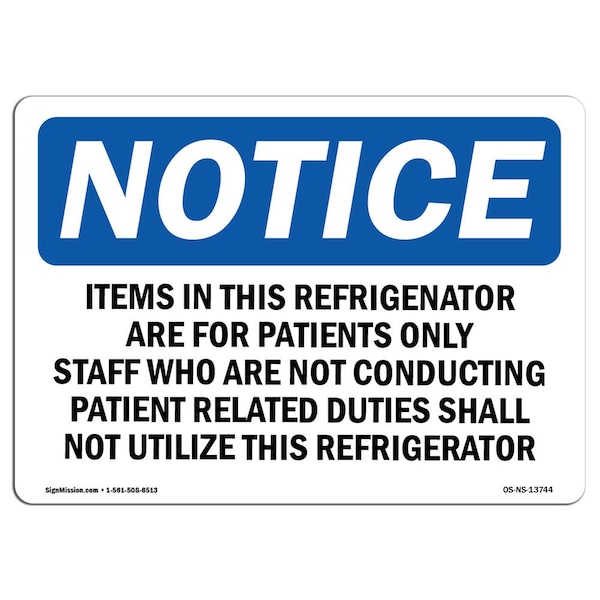 Safety Sign, OSHA Notice, 12" Height, Items In This Refrigerator Are For Patients Sign, Landscape